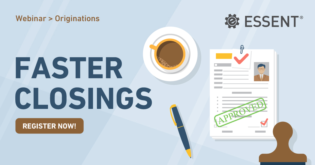 Faster Closings Essent Mortgage Insurance