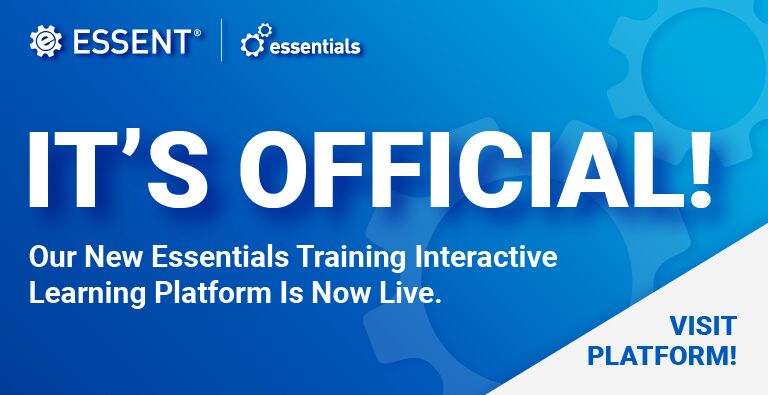 It's official! Our new Essentials training interactive learning platform is now live. Visit platform!