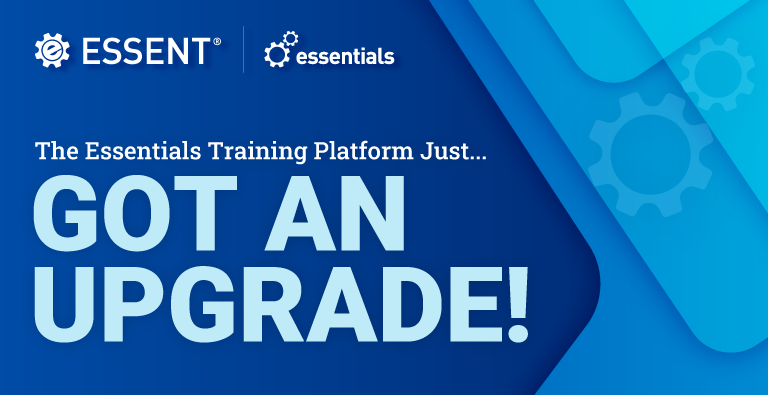 The Essentials Training Platform Just... GOT AN UPGRADE!