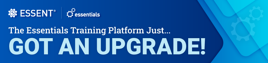 The Essentials Training Platform Just... GOT AN UPGRADE!